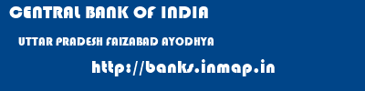 CENTRAL BANK OF INDIA  UTTAR PRADESH FAIZABAD AYODHYA   banks information 